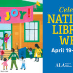 Image says Celebrate National Library Week April 19-25, 2026